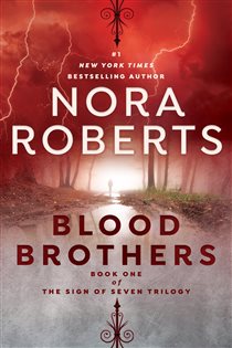 Book cover: Blood Brothers (Book 1 of Sign of Seven Trilogy) by Nora Roberts (preview)