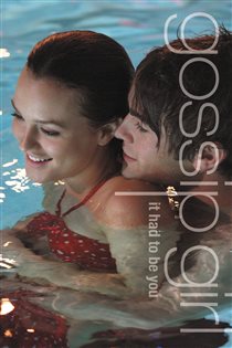 Book cover: Gossip Girl: It Had to Be You, by Cecily von Ziegesar (preview)