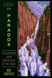 Book cover: A Brief History of the Paradox, by Roy Sorensen (preview)