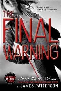 Book cover: The Final Warning (Book 4 of Maximum Ride) by James Patterson (preview)