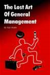 Book cover: The Lost Art of General Management, by Rob Waite (preview)