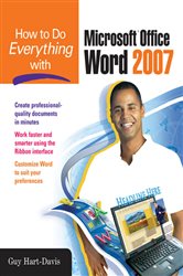 Book cover: How to Do Everything with Microsoft Office Word 2007, by Guy Hart-Davis (preview)