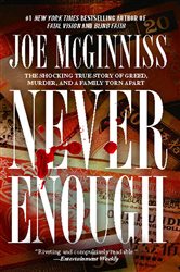 Book cover: Never Enough, by Joe McGinniss (preview)
