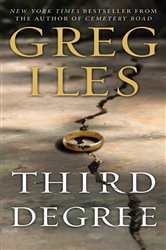 Book cover: Third Degree, by Greg Iles (preview)