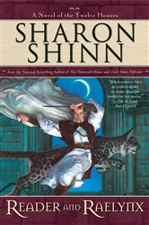 Book cover: Reader and Raelynx (Book 4 of A Twelve Houses Novel) by Sharon Shinn (preview)