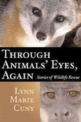 Through Animals&#x27; Eyes, Again: Stories of Wildlife Rescue