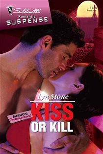 Book cover: Kiss or Kill (Book 5 of Mission: Impassioned) by Lyn Stone (preview)