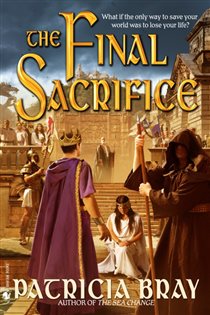 Book cover: The Final Sacrifice (Book 3 of The Chronicles of Josan) by Patricia Bray (preview)