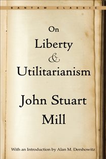 Book cover: On Liberty and Utilitarianism, by John Stuart Mill (preview)