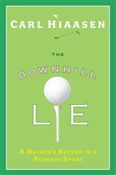 Book cover: The Downhill Lie, by Carl Hiaasen (preview)