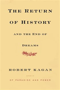 Book cover: The Return of History and the End of Dreams, by Robert Kagan (preview)