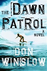 Book cover: The Dawn Patrol, by Don Winslow (preview)