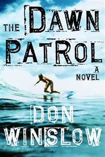 Book cover: The Dawn Patrol, by Don Winslow (preview)