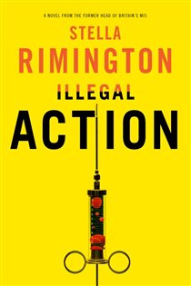 Book cover: Illegal Action (Book 3 of Agent Liz Carlyle Series) by Stella Rimington (preview)