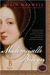 Book cover: Mademoiselle Boleyn, by Robin Maxwell (preview)