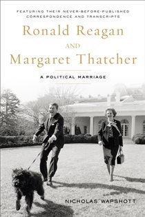 Book cover: Ronald Reagan and Margaret Thatcher, by Nicholas Wapshott (preview)