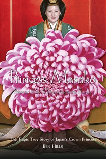 Book cover: Princess Masako, by Ben Hills (preview)
