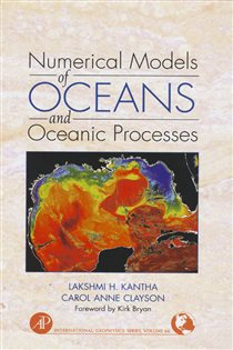 Book cover: Numerical Models of Oceans and Oceanic Processes (Book Volume 66 of International Geophysics) by Lakshmi H. Kantha (preview)