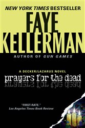 Book cover: Prayers for The Dead (Book 9 of Decker/Lazarus Novels) by Faye Kellerman (preview)