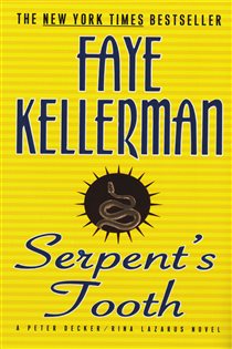 Book cover: Serpent's Tooth (Book 10 of Decker/Lazarus Novels) by Faye Kellerman (preview)
