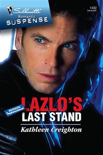 Book cover: Lazlo's Last Stand (Book 6 of Mission: Impassioned) by Kathleen Creighton (preview)