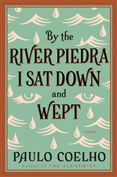 Book cover: By the River Piedra I Sat Down and Wept, by Paulo Coelho (preview)