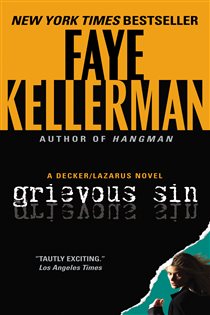 Book cover: Grievous Sin (Book 6 of Decker/Lazarus Novels) by Faye Kellerman (preview)