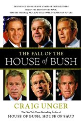 Book cover: The Fall of the House of Bush, by Craig Unger (preview)