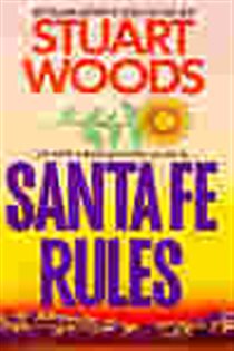 Book cover: Santa Fe Rules (Book 1 of Ed Eagle) by Stuart Woods (preview)