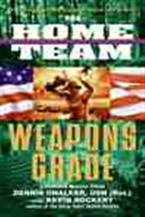 Book cover: The Home Team: Weapons Grade, by Dennis Chalker (preview)