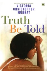 Book cover: Truth Be Told, by Victoria Christopher Murray (preview)