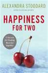 Book cover: Happiness for Two, by Alexandra Stoddard (preview)