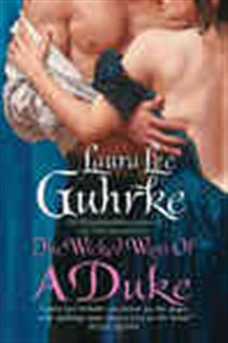 Book cover: The Wicked Ways of a Duke (Book 2 of The Girl-Bachelor Chronicles) by Laura Lee Guhrke (preview)