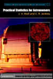 Book cover: Practical Statistics for Astronomers (Book Series Number 3 of Cambridge Observing Handbooks for Research Astronomers) by J. V. Wall (preview)