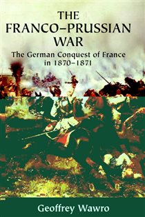 Book cover: The Franco-Prussian War, by Geoffrey Wawro (preview)