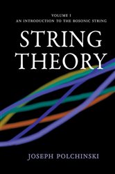 Book cover: String Theory: Volume 1, An Introduction to the Bosonic String, by Joseph Polchinski (preview)