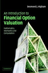 Book cover: An Introduction to Financial Option Valuation, by Desmond J. Higham (preview)