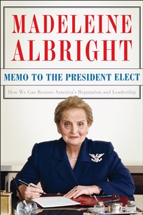 Book cover: Memo to the President Elect, by Madeleine Albright (preview)