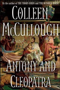 Book cover: Antony and Cleopatra, by Colleen McCullough (preview)