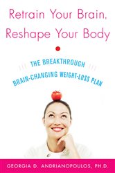 Book cover: Retrain Your Brain, Reshape Your Body, by Georgia Andrianopoulos (preview)