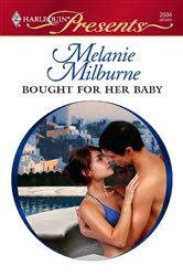 Book cover: Bought for Her Baby (Book 4 of Bedded by Blackmail) by Melanie Milburne (preview)
