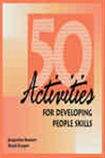Book cover: 50 Activities for Developing People Skills, by Jaqueline Stewart (preview)