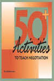 Book cover: 50 Activities To Teach Negotiation, by Ira Asherman (preview)