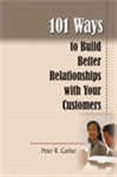 Book cover: 101 Ways to Build Customer Relationships, by Peter Garber (preview)