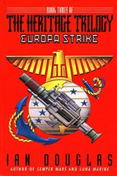 Book cover: Europa Strike (Book 3 of Heritage Trilogy) by Ian Douglas (preview)