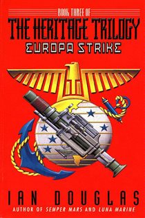 Book cover: Europa Strike (Book 3 of Heritage Trilogy) by Ian Douglas (preview)