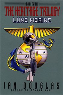 Book cover: Luna Marine (Book 2 of Heritage Trilogy) by Ian Douglas (preview)
