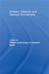 Book cover: Einstein, Relativity and Absolute Simultaneity, edited by William Lane Craig (preview)