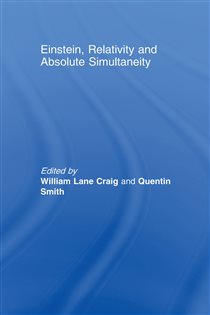 Book cover: Einstein, Relativity and Absolute Simultaneity, edited by William Lane Craig (preview)