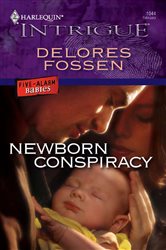 Book cover: Newborn Conspiracy (Book 4 of Five-Alarm Babies) by Delores Fossen (preview)